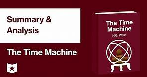 The Time Machine by H.G. Wells | Summary & Analysis