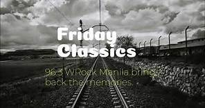 Friday Classics on 96.3 WRock Manila