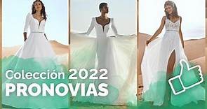 Vestidos de novia PRONOVIAS 2022 - Colección Eden