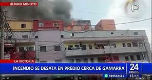 24Horas VIVO | La Victoria: incendio en predio