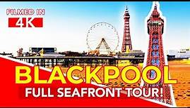BLACKPOOL | Full seafront tour of Blackpool England | 4k Virtual Walking Tour