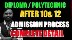 DIPLOMA/POLYTECHNIC AFTER 10th & 12th | ADMISSION PROCESS | COMPLETE DETAIL | @pradeepgiriacademy