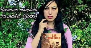 LA MADRE Gorki | resumen completo