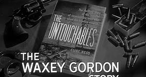 The Waxey Gordon Story - teaser | The Untouchables