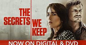 The Secrets We Keep | Trailer | Own it now on Digital & DVD