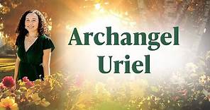 Archangel Uriel: What you need to know about this Archangel!