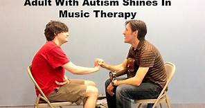 Adult with Autism Shines in Music Therapy