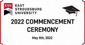 East Stroudsburg University 2022 Commencement Ceremony