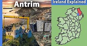 County Antrim: Ireland Explained