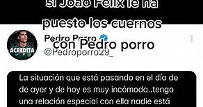 le han puesto los cuernos a Joao Félix con Pedro porro #felix #pedro #novia #infiel #cuernos