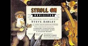 Steve Ashley - Stroll On Revisited