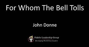 "For Whom The Bell Tolls" by John Donne