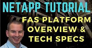 NetApp FAS Platform Overview and Tech Specs