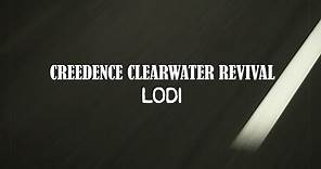 Creedence Clearwater Revival - Lodi (Official Lyric Video)