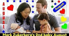 Mark Zuckerberg and Priscilla Chan Welcome Second daughter August |Zuckerberg Second daughter August