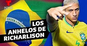 Los anhelos de Richarlison en la Copa del Mundo Catar 2022 | Telemundo Deportes