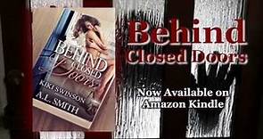 Behind Closed Doors by A L Smith