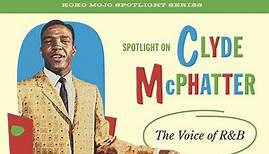 Clyde McPhatter & Various - Spotlight On Clyde McPhatter (The Voice Of R&B)