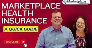 Understanding Marketplace Health Insurance | A Quick Guide