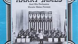Harry James And His Orchestra, Helen Forrest - The Uncollected Harry James And His Orchestra, 1943-1946