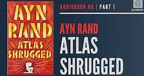 Atlas Shrugged by Ayn Rand | PART 1