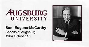 Senator Eugene McCarthy Speaks at Augsburg (1964)