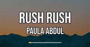 Paula Abdul - Rush Rush (Lyrics)