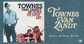 Townes Van Zandt - Delta Momma Blues (Official Audio)