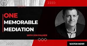 One Memorable Mediation with Jon Palmer