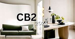 CB2 INSPIRATION | THE NEW NEUTRALS FOR 2024 | New Furniture & Decor Trends