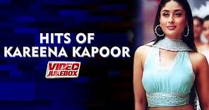HITS OF KAREENA KAPOOR | Video Jukebox | Kareena Kapoor Khan Songs | Hit Hindi Songs | Tips Music