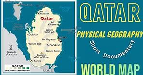 Qatar Physical Geography 2022, Qatar Map 2022, Qatar Facts,Qatar Geography Map, Qatar FIFA World Cup