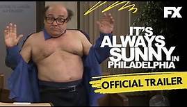 It's Always Sunny In Philadelphia | Official Series Trailer | FX