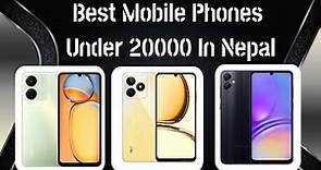 Best Mobile Phones Under 20000 In Nepal [February 2024]