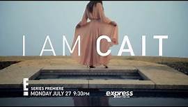 I Am Cait (Series Trailer) | E! | SKY TV