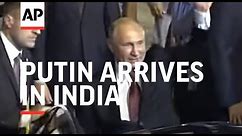 Russian President Putin arrives in India