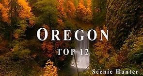 Top 12 Places To Visit In Oregon | Oregon USA Travel Guide