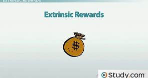 Intrinsic vs. Extrinsic Rewards | Definition, Benefits & Examples