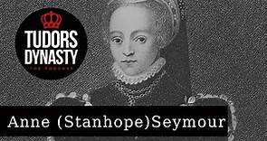 Wicked Woman: Anne (Stanhope) Seymour