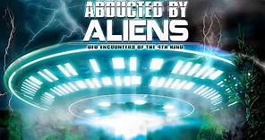 Abducted By ALIENS (UFO Encounters of the 4th Kind) | Full HD
