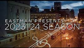 Eastman Presents 2023-24 Season