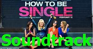 How To Be Single Movie Soundtrack