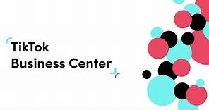 An introduction to TikTok Business Centre