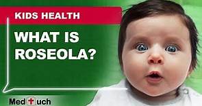What is ROSEOLA?