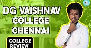 DG Vaishnav College Review | Placement | Salary |Admission | Fees | College Campus Review