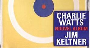 Charlie Watts Jim Keltner Project - Charlie Watts Jim Keltner Project