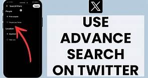 Twitter Advanced Search: How to Use Advanced Search in Twitter (Now X)