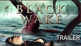 Black Wake Movie 2018 - Official Trailer for WorldWide Release