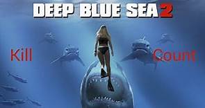 Deep Blue Sea 2: Kill Count