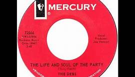 Debs – “The Life And Soul Of The Party” (Mercury) 1966